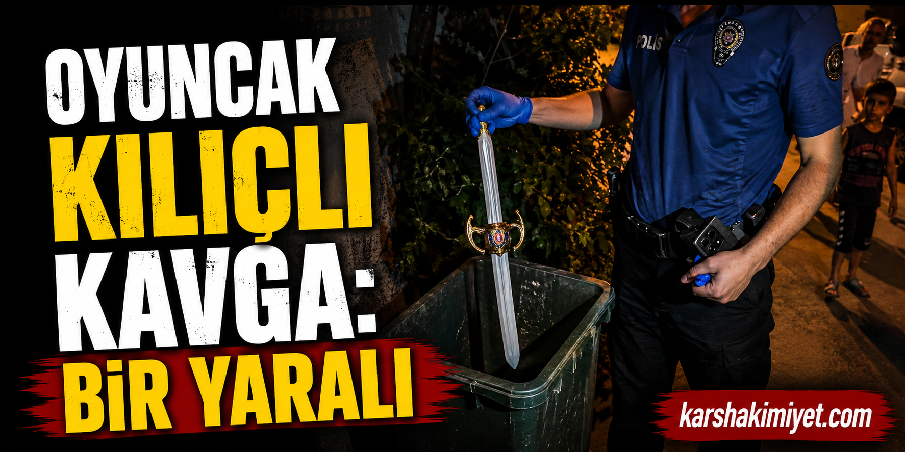 Oyuncak Kılıçlı Kavga: Bir Yaralı