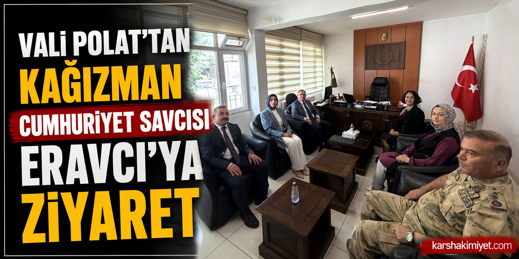 Vali Polat'tan Kağızman Cumhuriyet Savcısı Eravcı'ya Ziyaret
