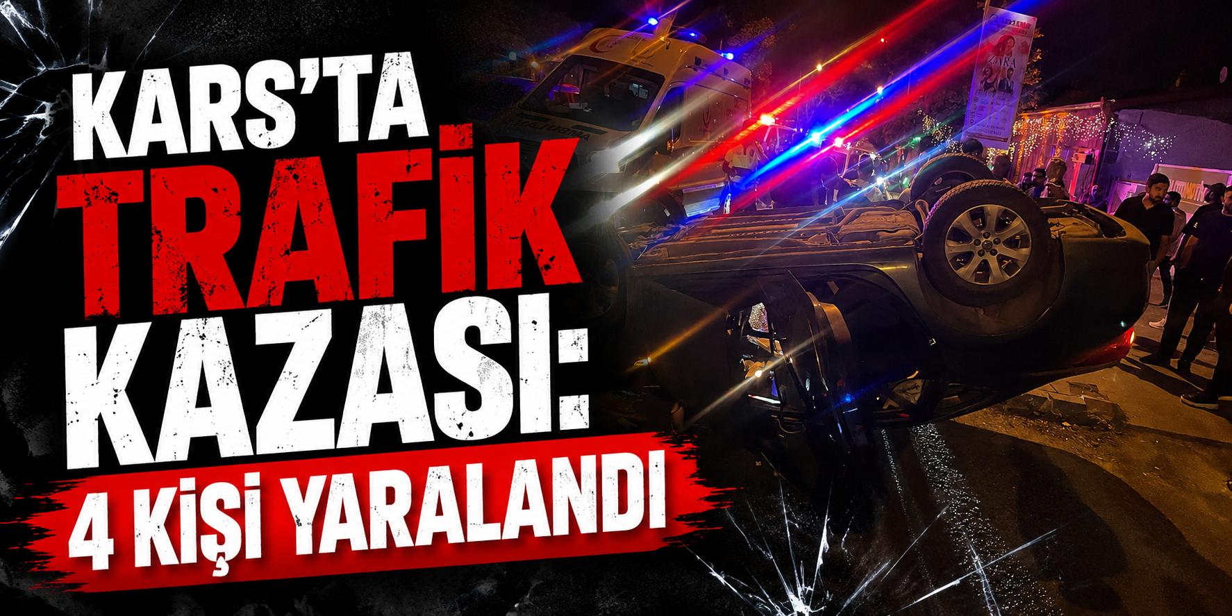 Kars’ta Trafik Kazası: 4 Kişi Yaralandı