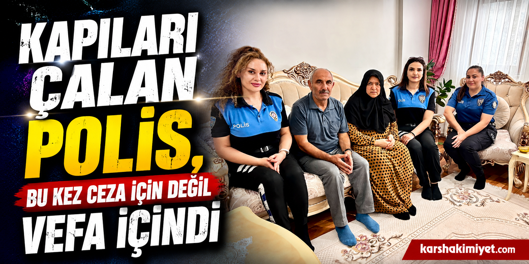 Kapıları Çalan Polis, Bu Kez Ceza İçin Değil Vefa İçindi