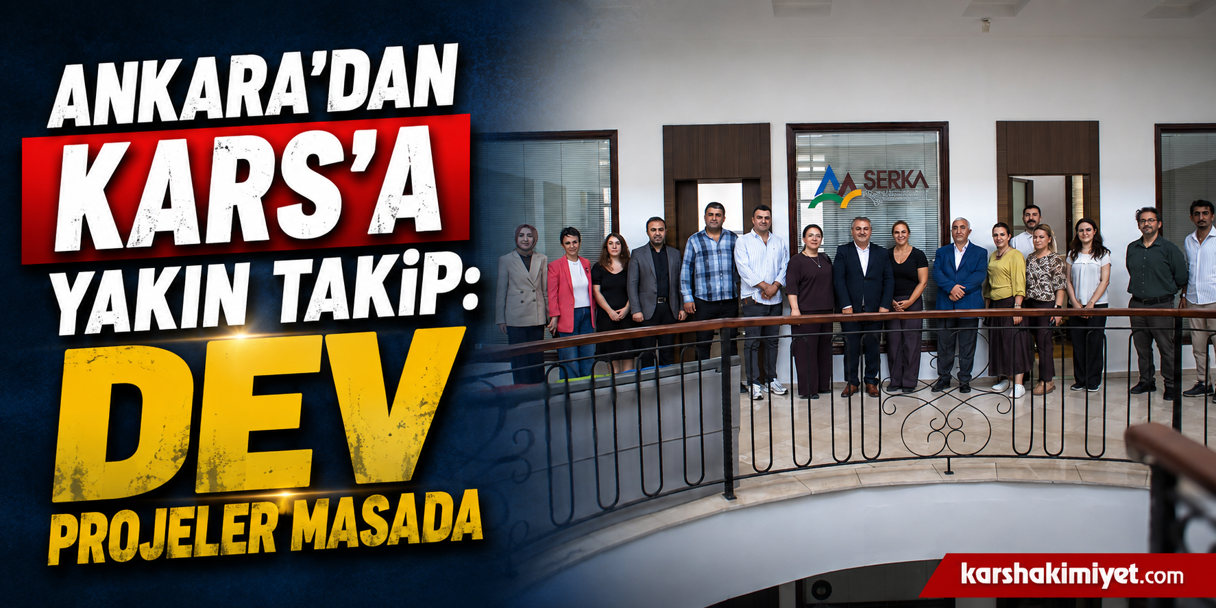 Ankara'dan Kars'a Yakın Takip: Dev Projeler Masada