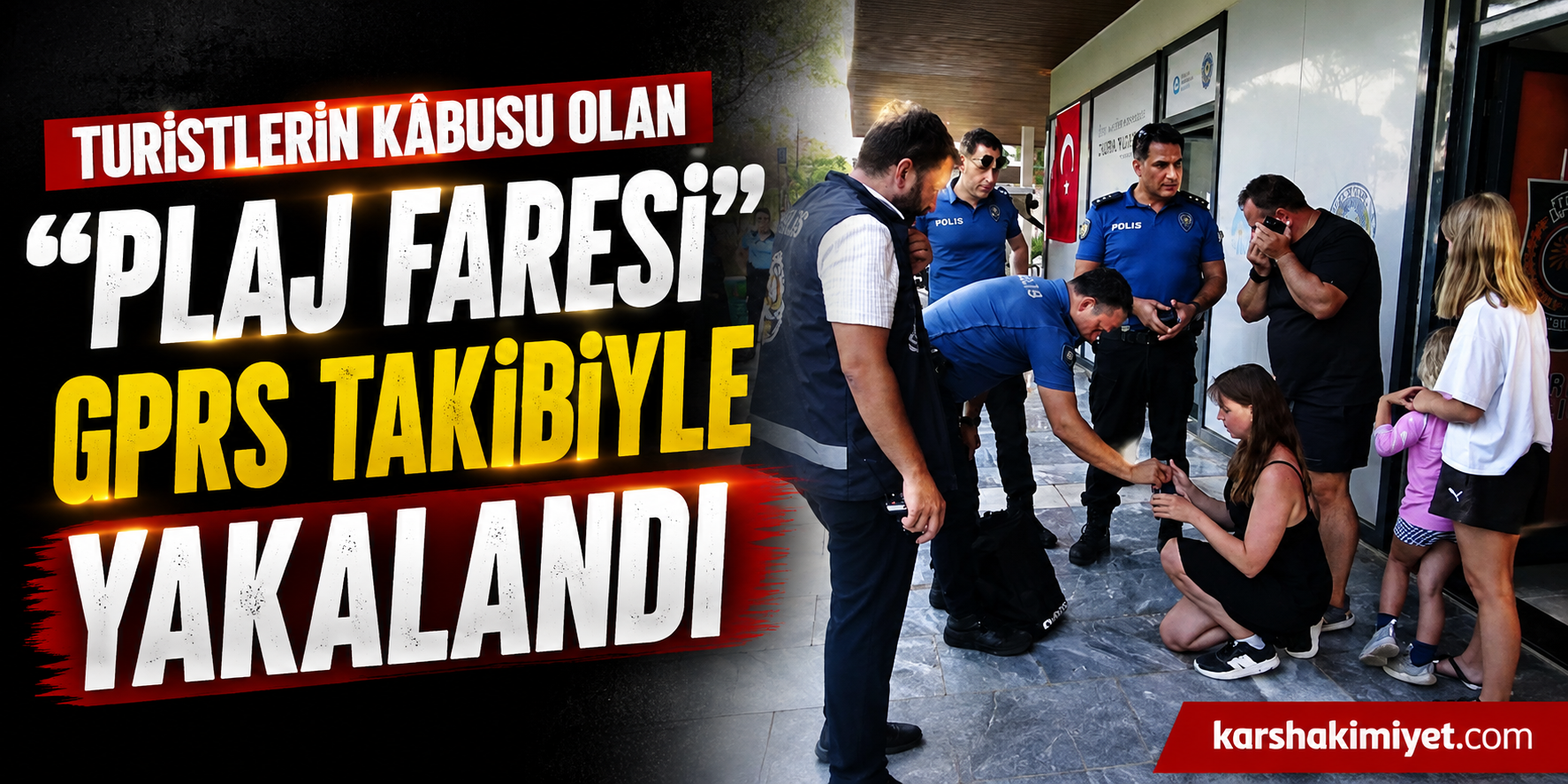 Turistlerin Kâbusu Olan "Plaj Faresi" GPRS Takibiyle Yakalandı