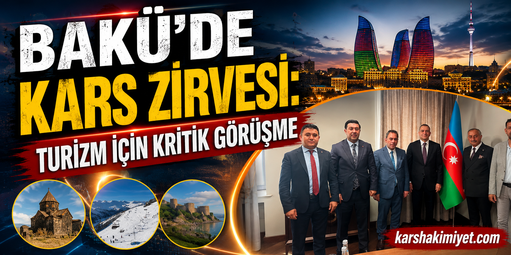 Bakü'de Kars Zirvesi: Turizm İçin Kritik Görüşme