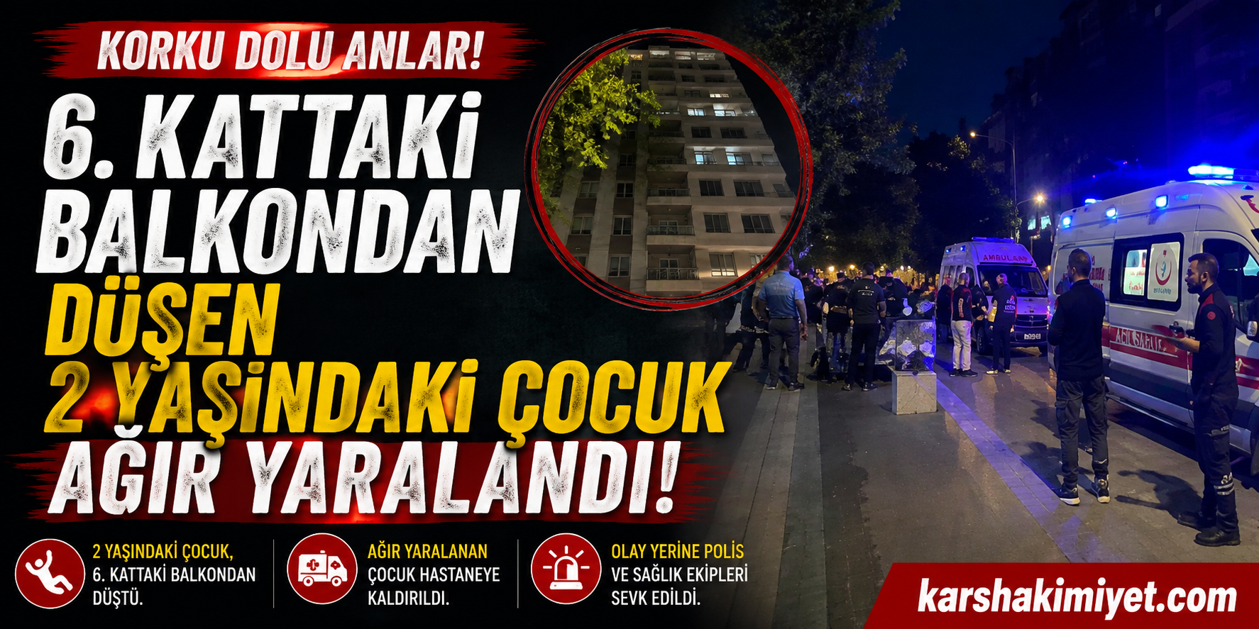 6. kattaki balkondan düşen 2 yaşındaki çocuk ağır yaralandı