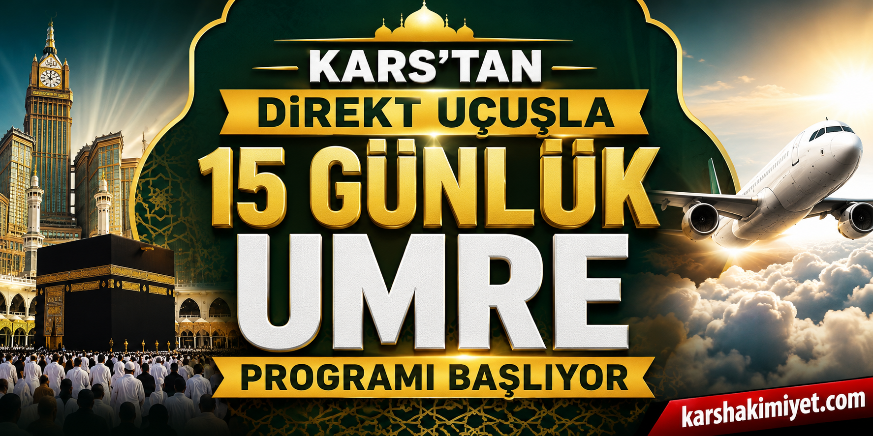 Kars’tan Direkt Uçuşla 15 Günlük Umre Programı Başlıyor