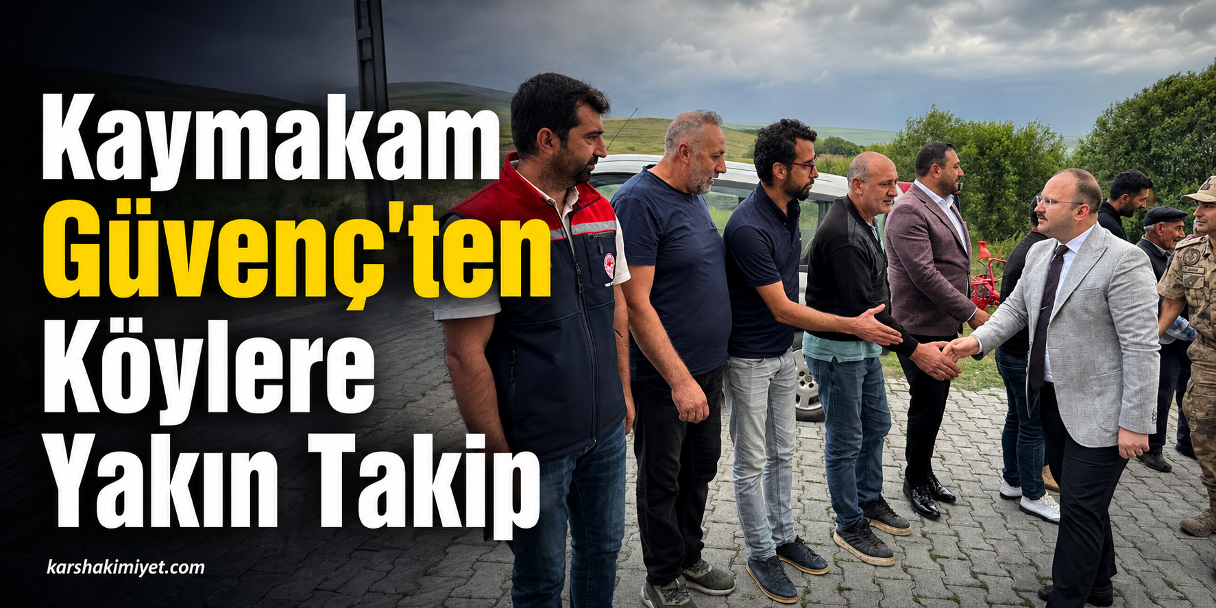 Kaymakam Güvenç’ten Köylere Yakın Takip
