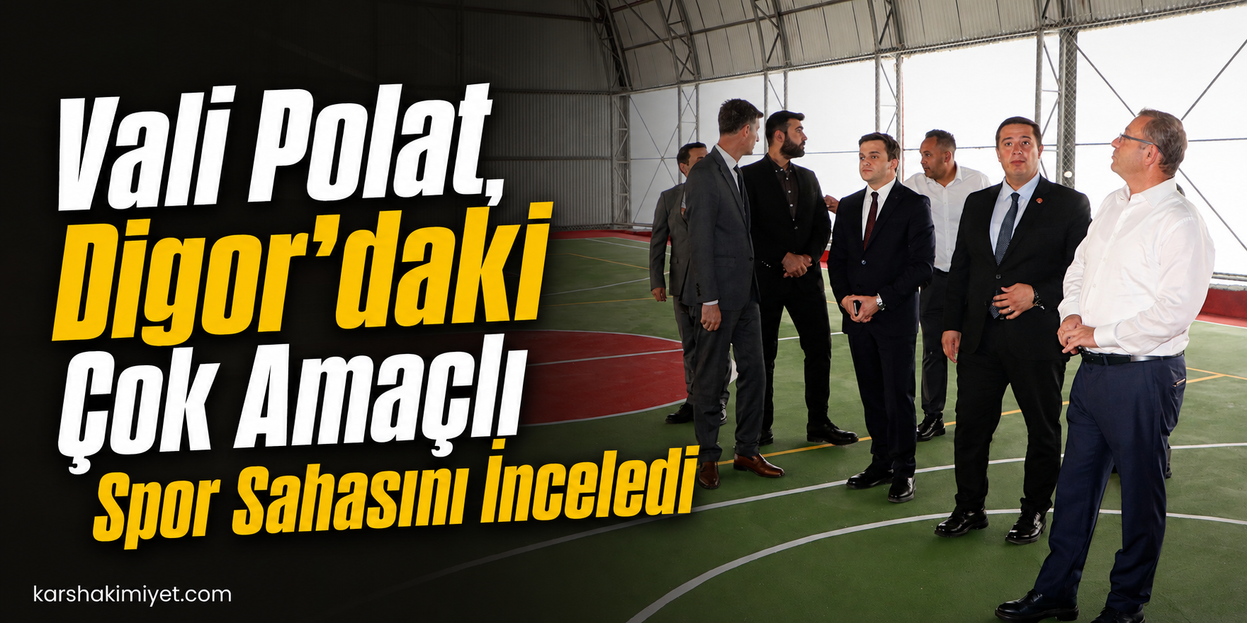 Vali Polat, Digor’daki Çok Amaçlı Spor Sahasını İnceledi