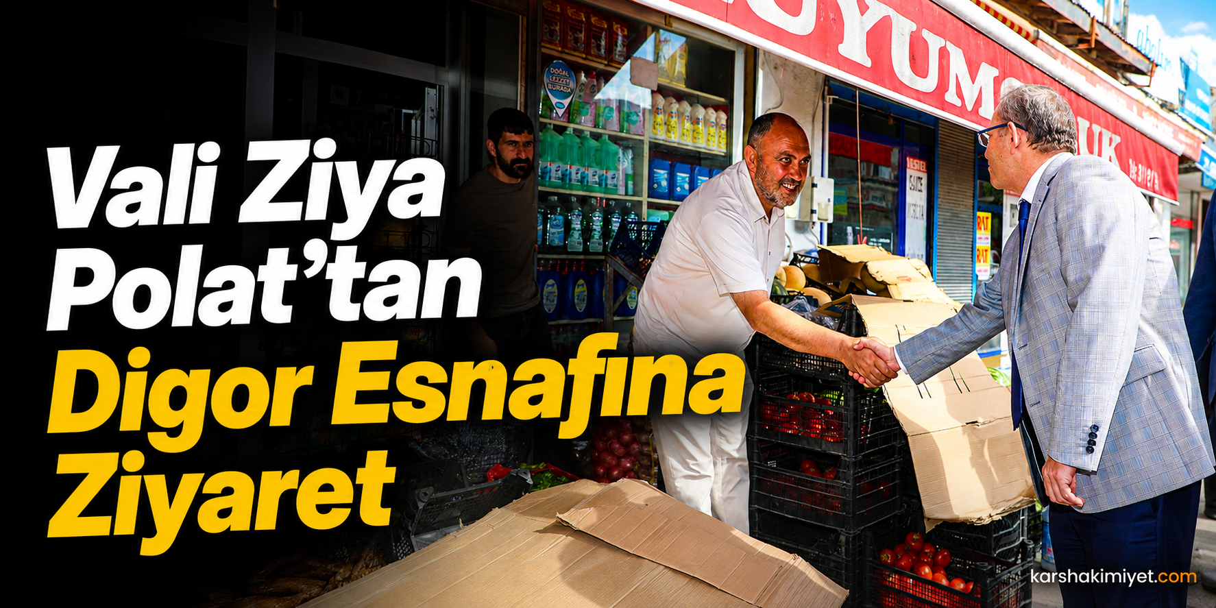 Vali Ziya Polat’tan Digor Esnafına Ziyaret