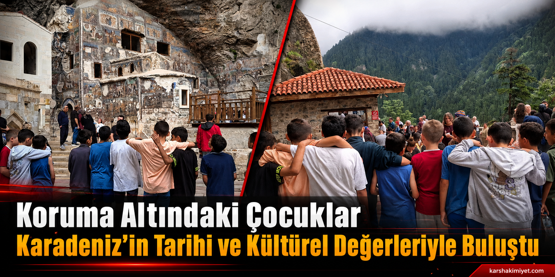 Koruma Altındaki Çocuklar Karadeniz’in Tarihi ve Kültürel Değerleriyle Buluştu