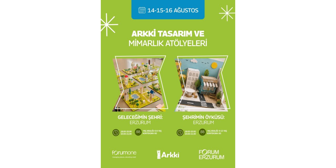 Forum Erzurum’da çocuklar Arkki ile geleceğin şehirlerini tasarlayacak