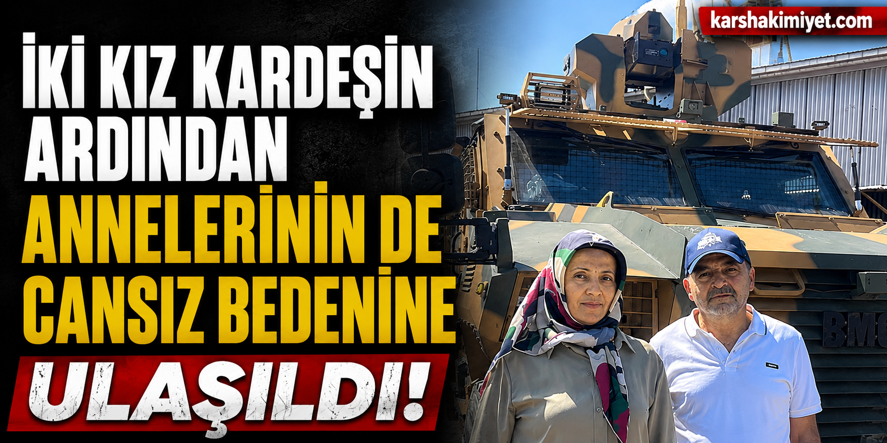 İki kız kardeşin ardından annelerinin de cansız bedenine ulaşıldı