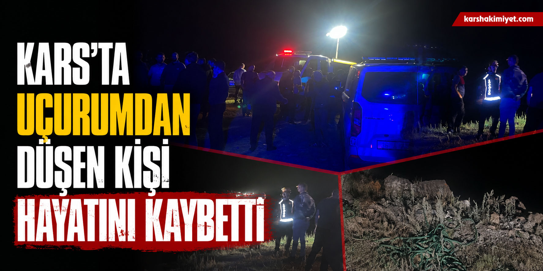 Kars’ta Uçurumdan Düşen Kişi Hayatını Kaybetti