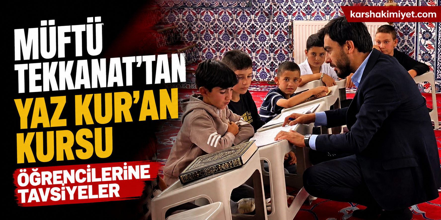 Müftü Tekkanat’tan Yaz Kur’an Kursu Öğrencilerine Tavsiyeler