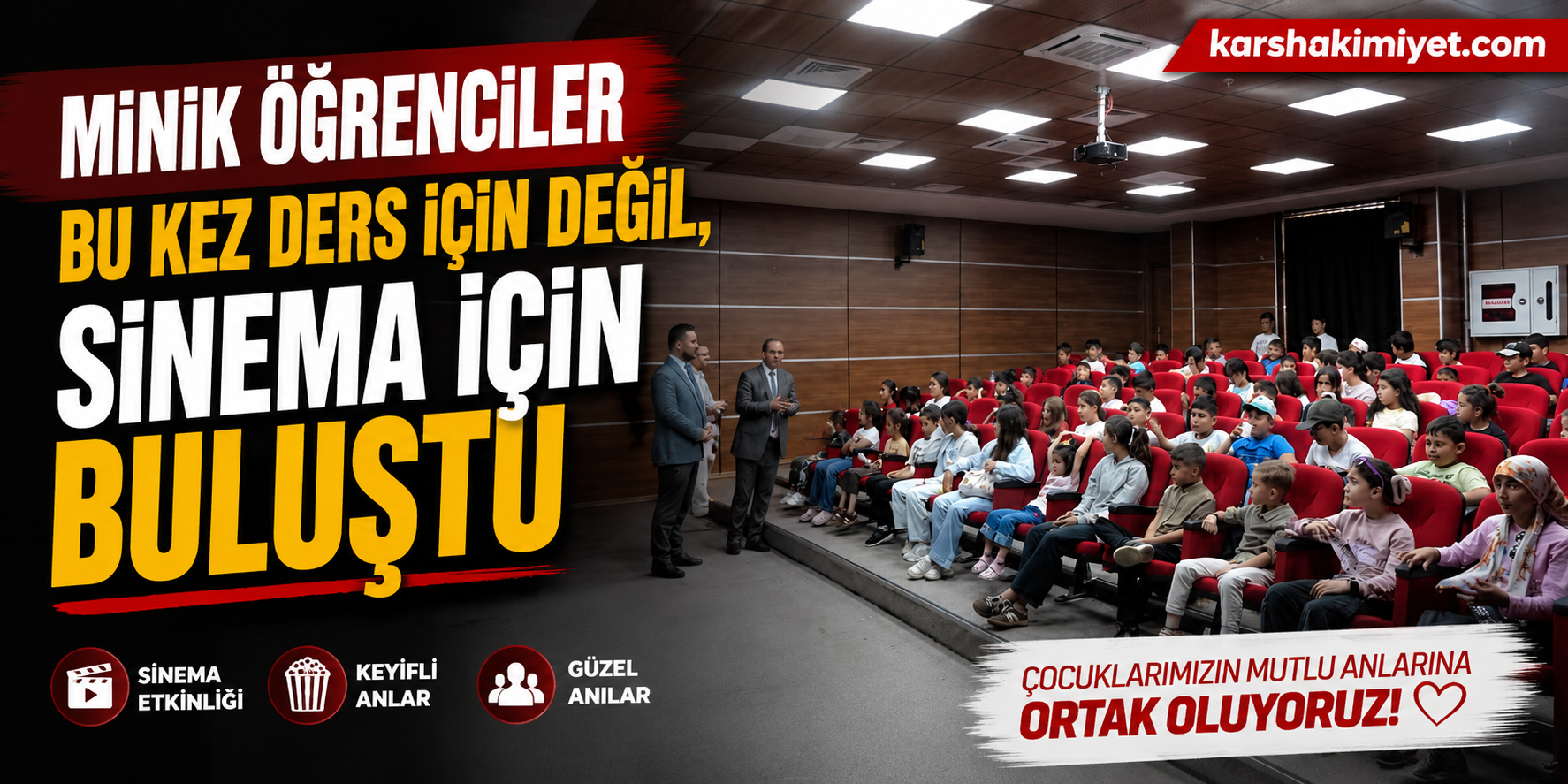 Minik Öğrenciler Bu Kez Ders İçin Değil, Sinema İçin Buluştu
