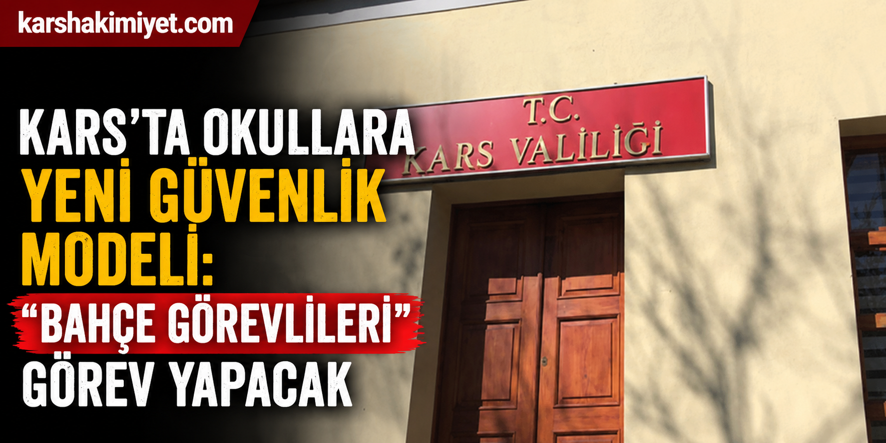 Kars’ta Okullara Yeni Güvenlik Modeli: “Bahçe Görevlileri” Görev Yapacak