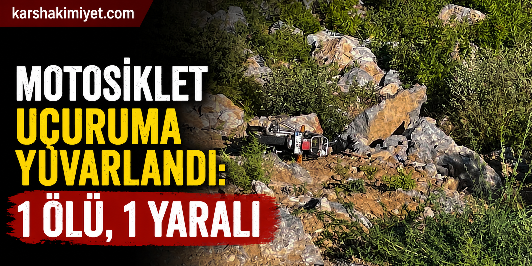 Motosiklet uçuruma yuvarlandı: 1 ölü, 1 yaralı