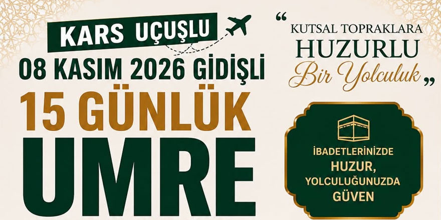 Kars’tan Suudi Arabistan’a Direkt Uçuş: Umre Kayıtları Başladı