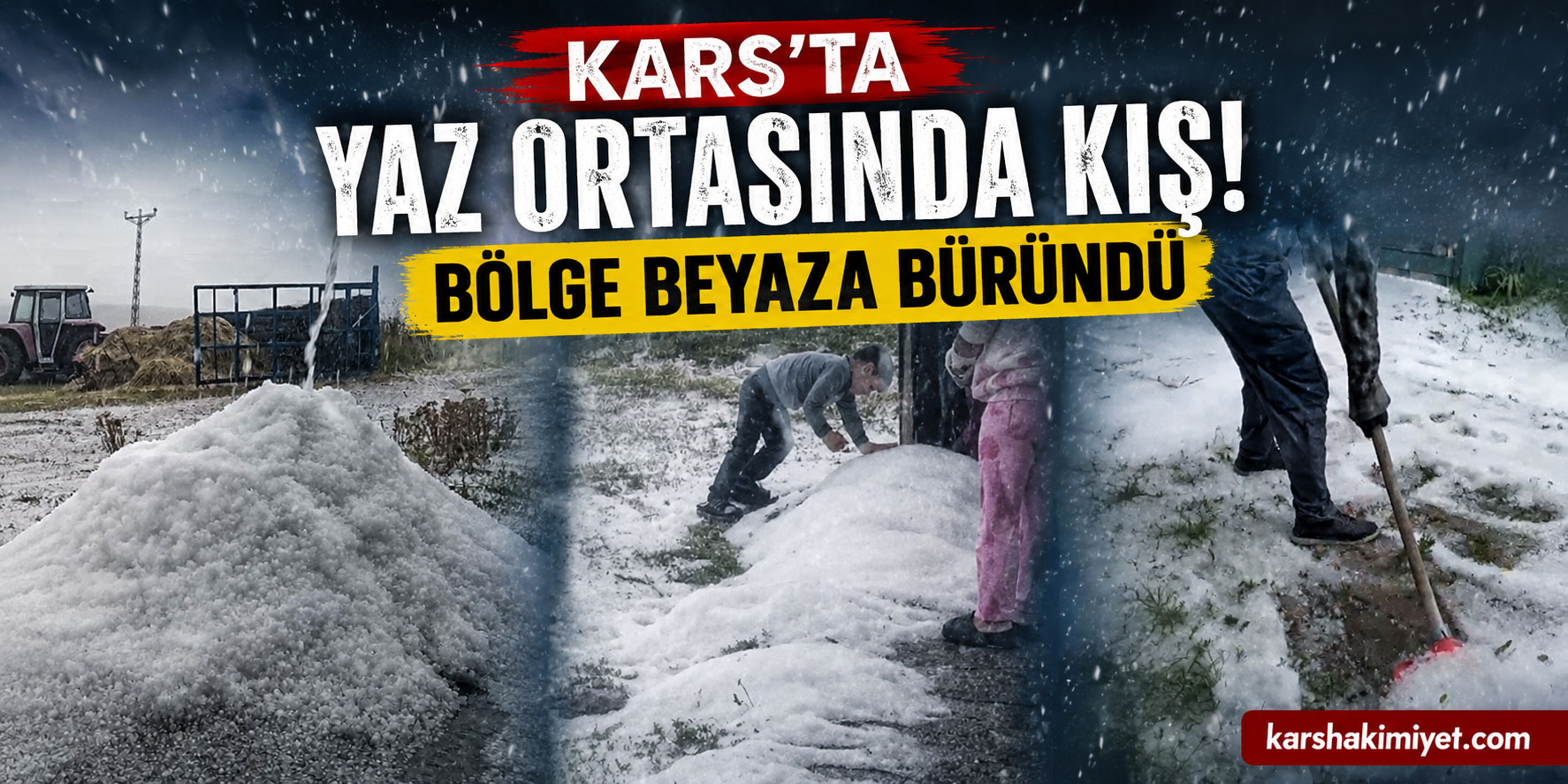 Kars'ta Yaz Ortasında Kış! Bölge Beyaza Büründü