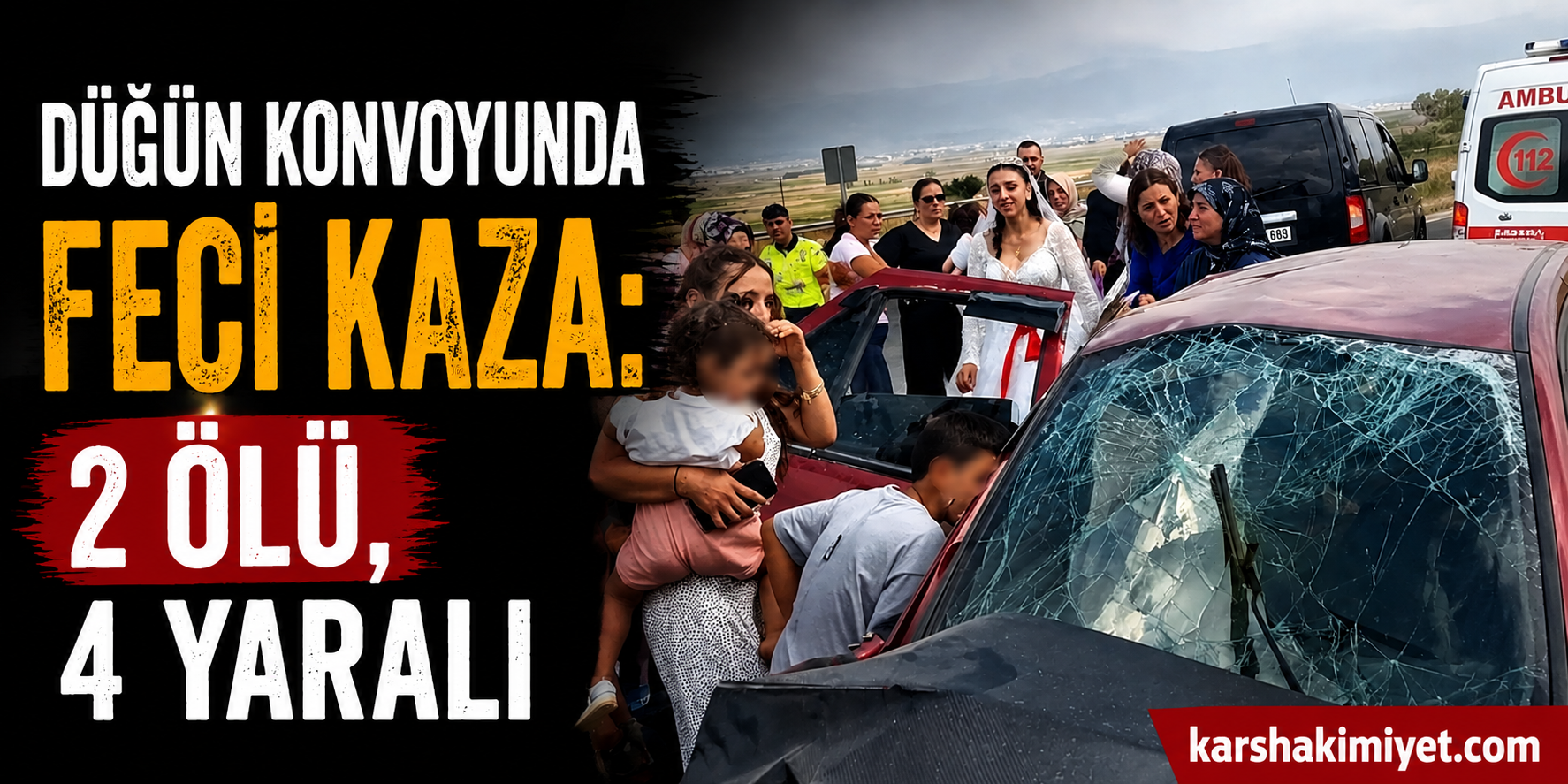 Düğün Konvoyunda Feci Kaza: 2 Ölü, 4 Yaralı