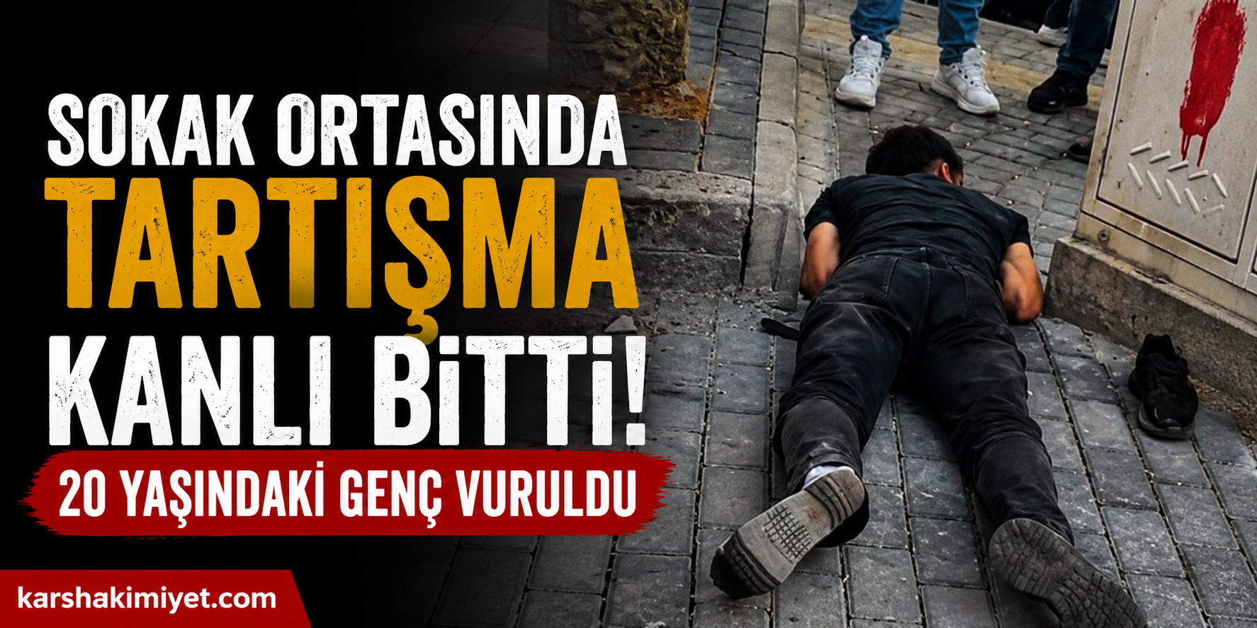 Sokak Ortasında Tartışma Kanlı Bitti: 20 Yaşındaki Genç Vuruldu