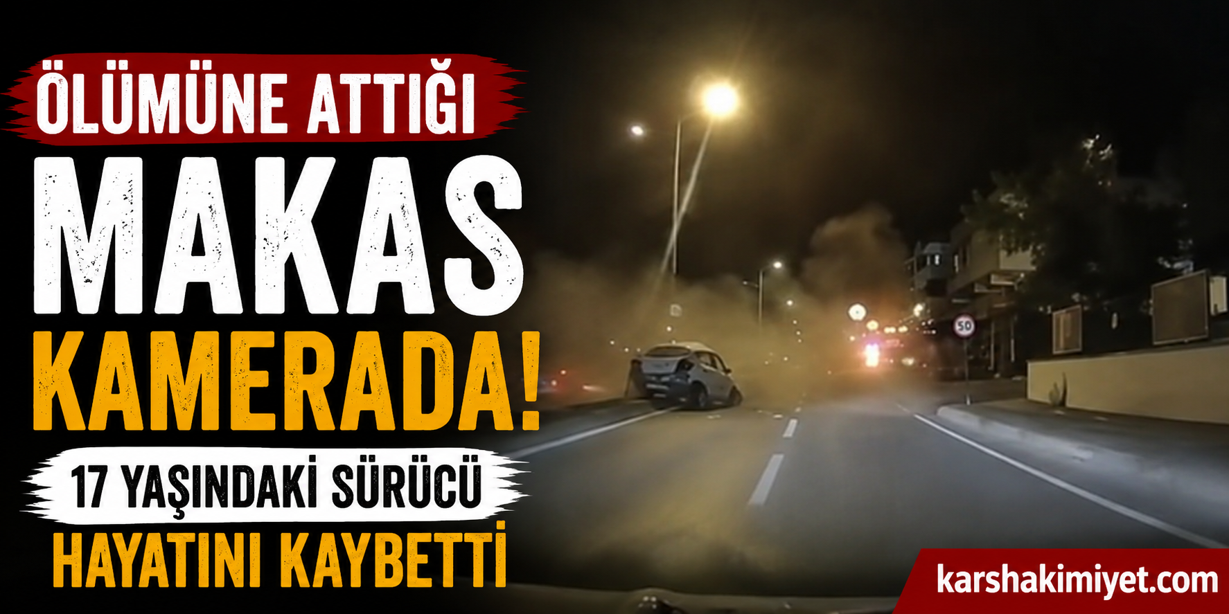 Ölümüne attığı makas kamerada... 17 yaşındaki sürücü hayatını kaybetti