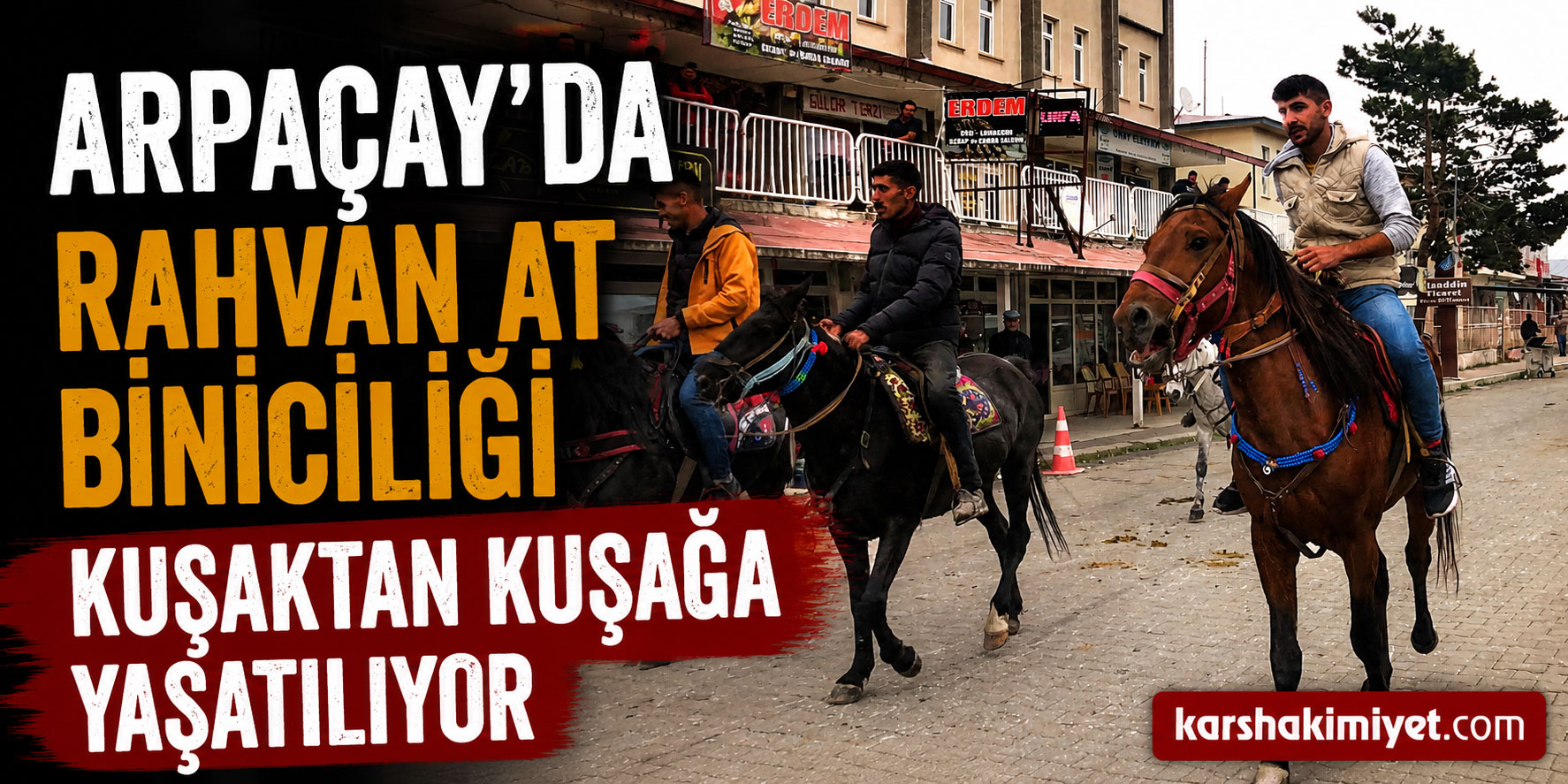 Arpaçay’da rahvan at biniciliği kuşaktan kuşağa yaşatılıyor