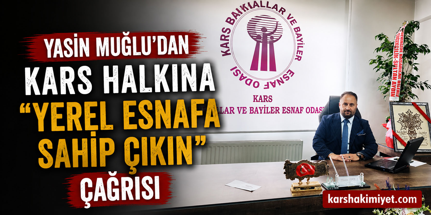 Yasin Muğlu’dan Kars halkına “yerel esnafa sahip çıkın” çağrısı