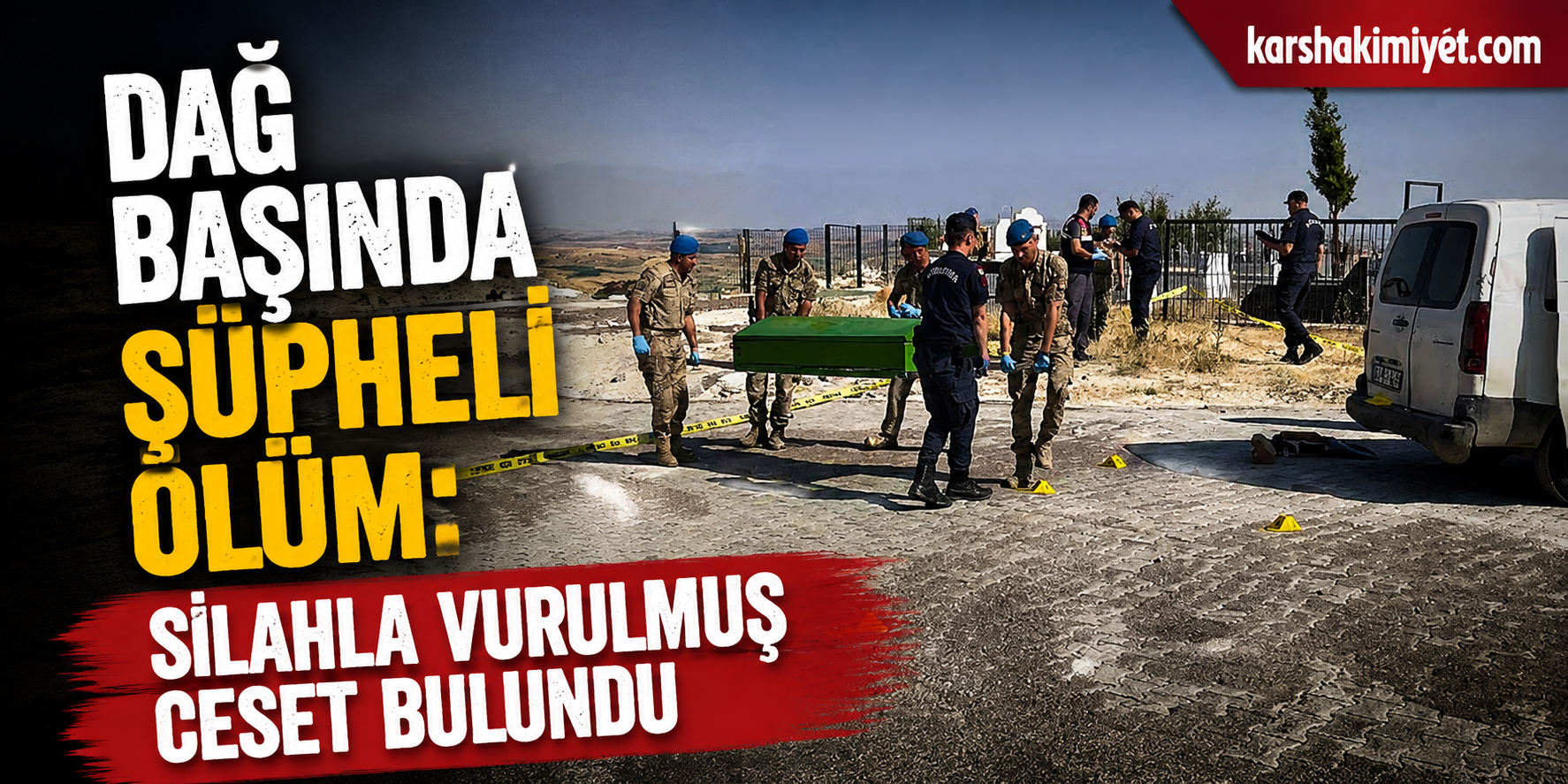 Dağ Başında Şüpheli Ölüm: Silahla Vurulmuş Ceset Bulundu