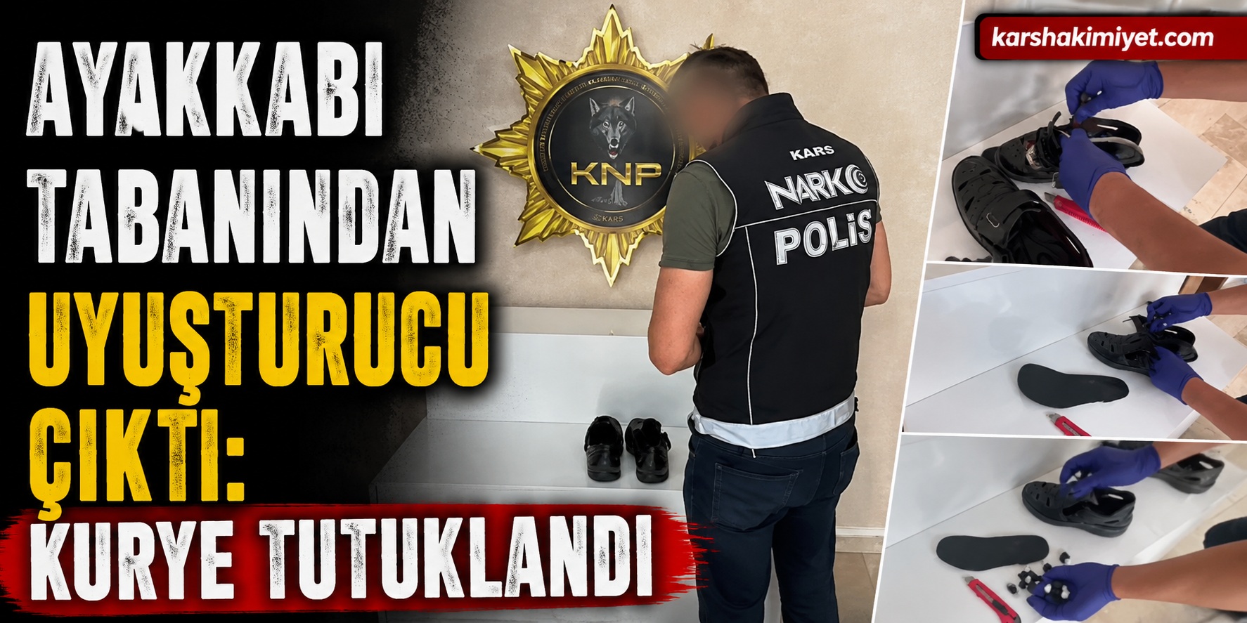 Ayakkabı Tabanından Uyuşturucu Çıktı: Kurye Tutuklandı