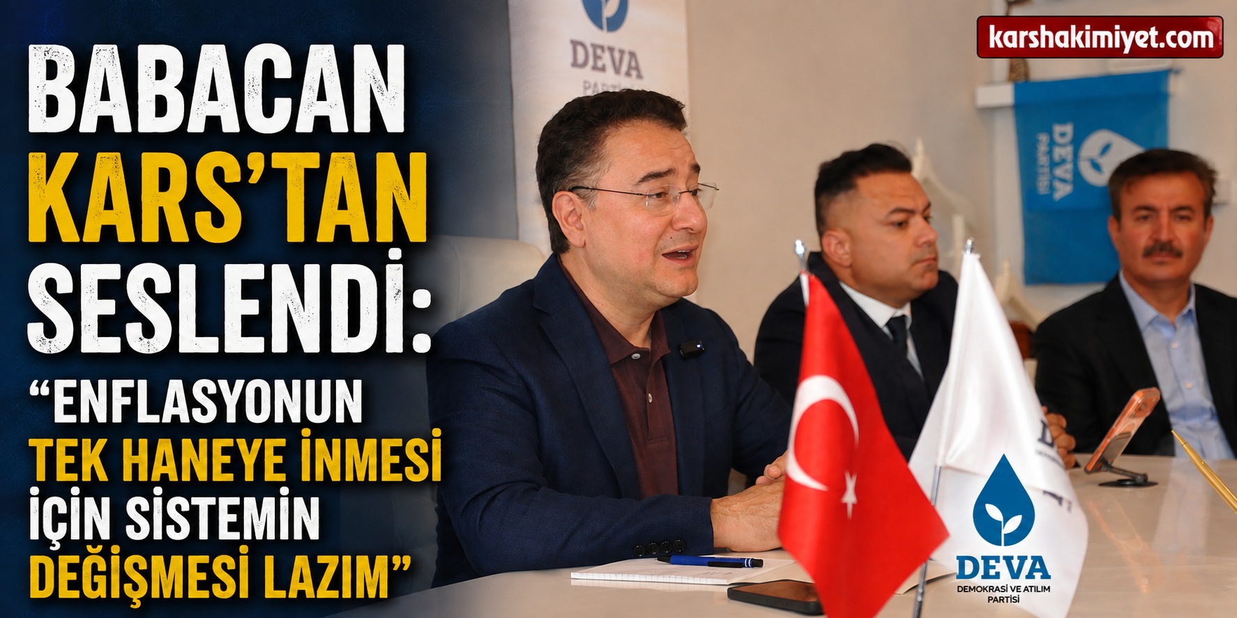 Babacan Kars’tan Seslendi: “Enflasyonun Tek Haneye İnmesi İçin Sistemin Değişmesi Lazım”