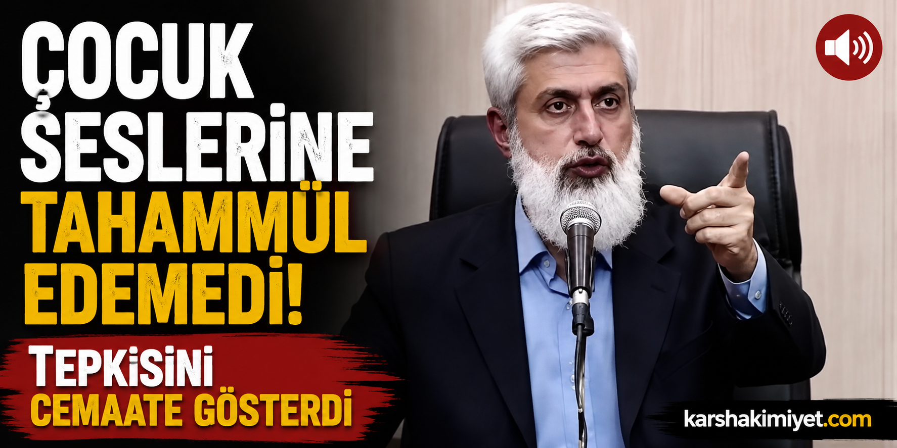Çocuk Seslerine Tahammül Edemedi, Tepkisini Cemaate Gösterdi