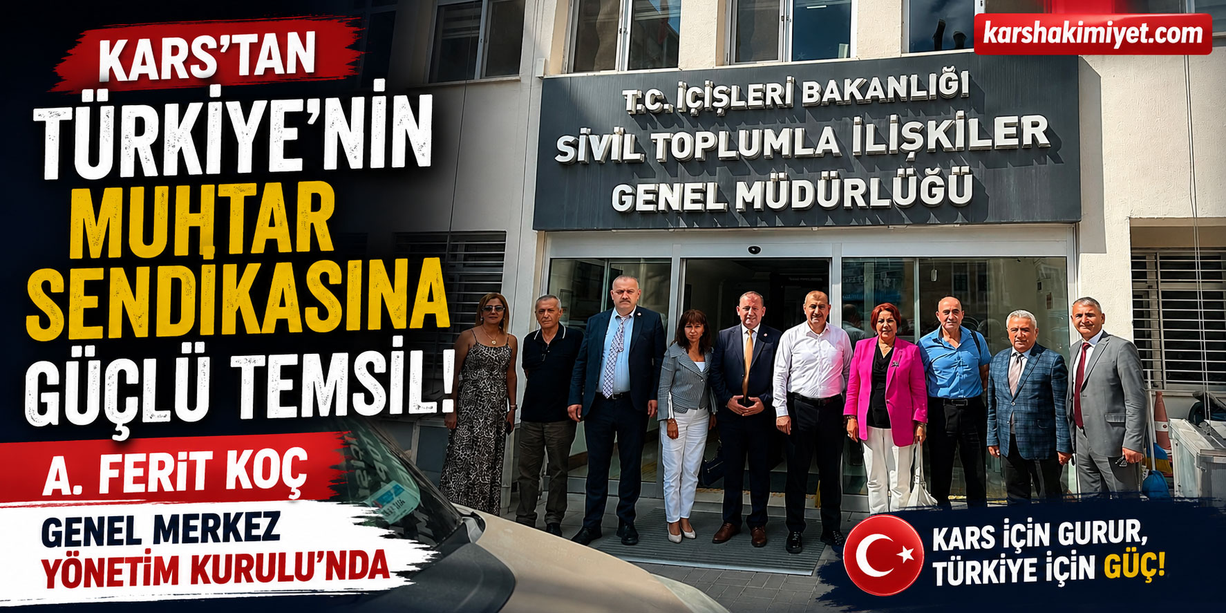 Kars’tan Türkiye’nin Muhtar Sendikasına Güçlü Temsil: A. Ferit Koç Genel Merkez Yönetim Kurulu’nda