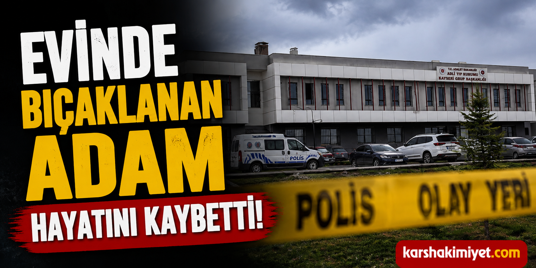 Evinde bıçaklanan adam hayatını kaybetti