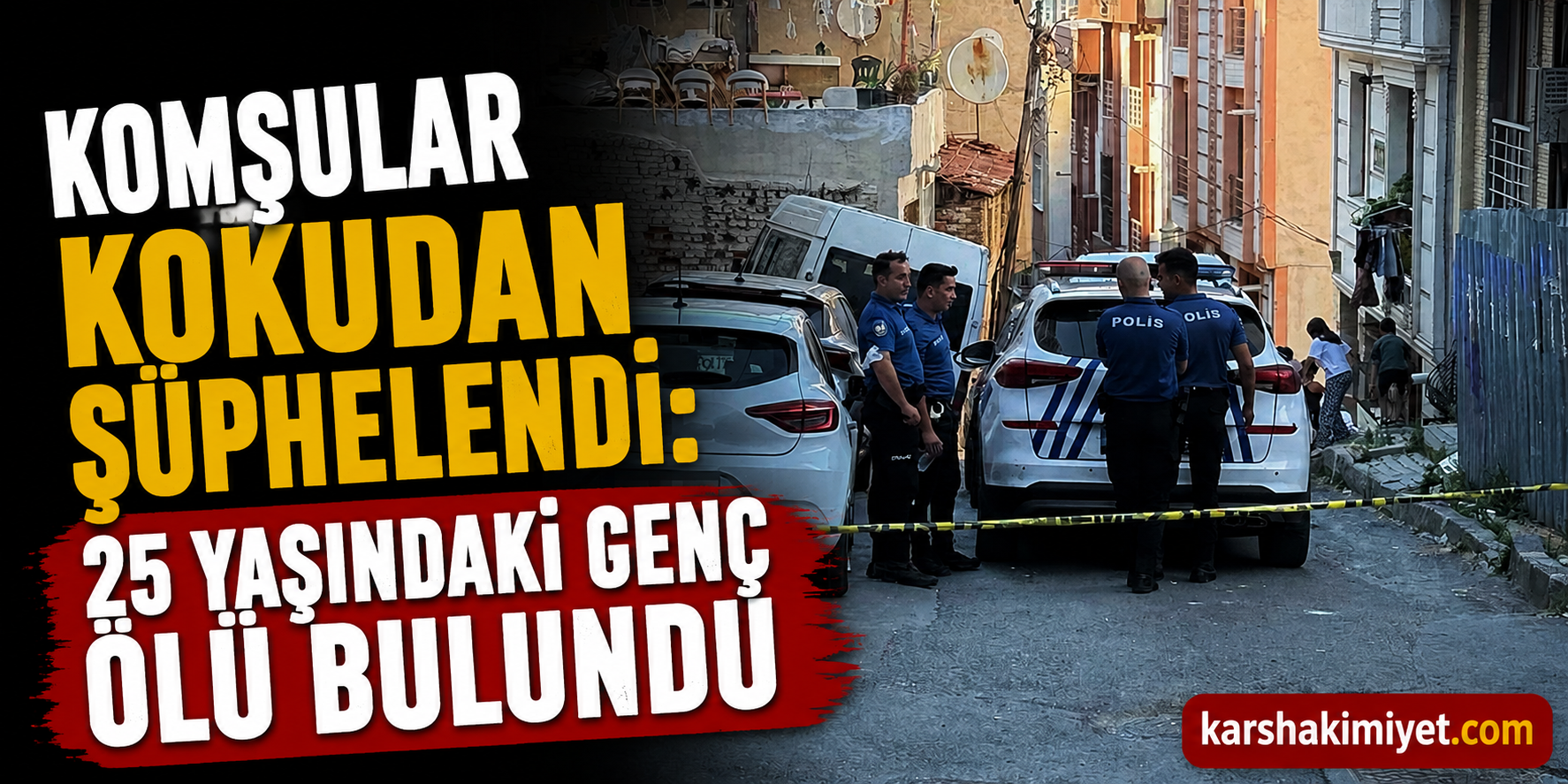 Komşular Kokudan Şüphelendi: 25 Yaşındaki Genç Ölü Bulundu