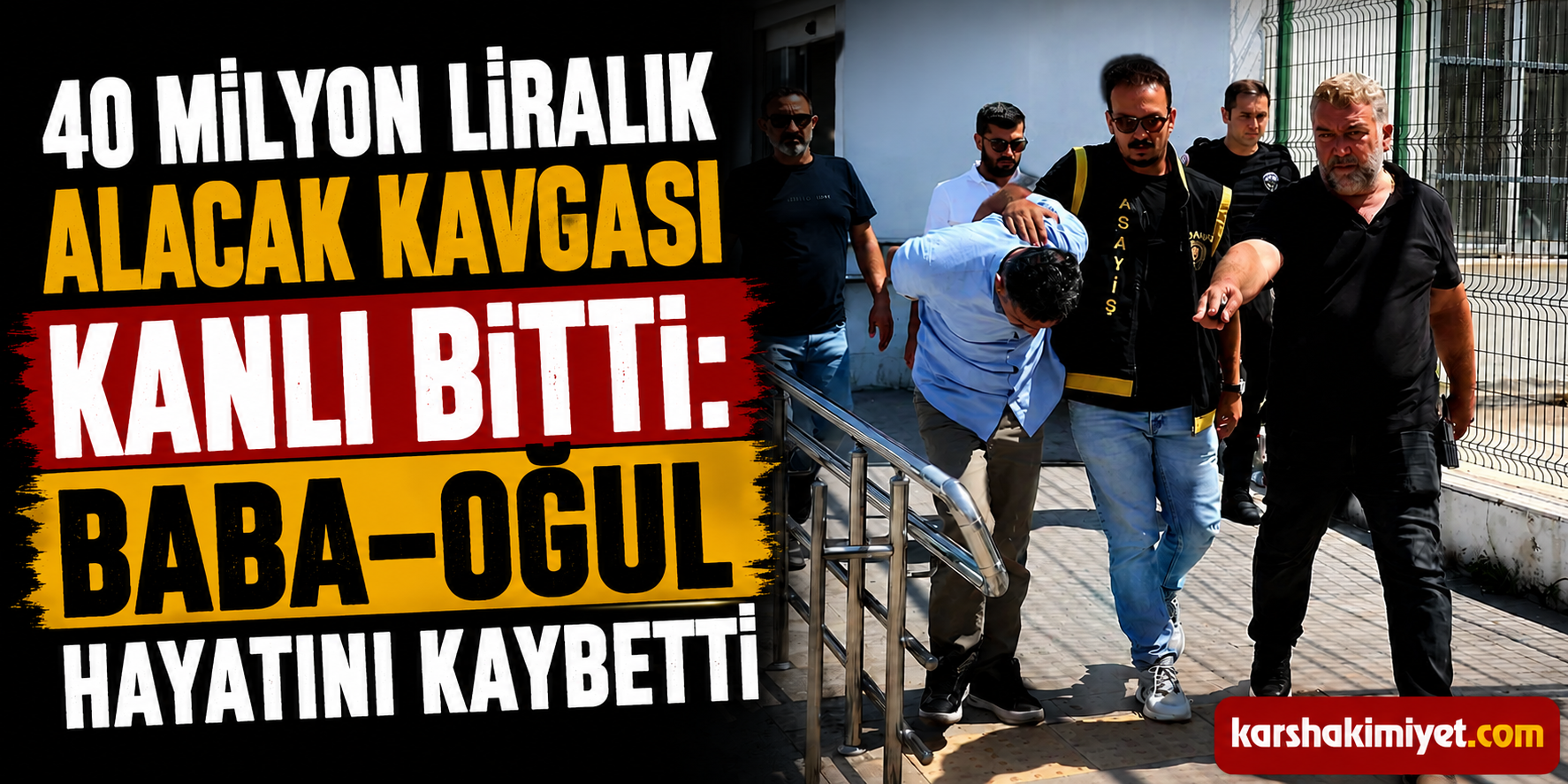 40 Milyon Liralık Alacak Kavgası Kanlı Bitti: Baba-Oğul Hayatını Kaybetti