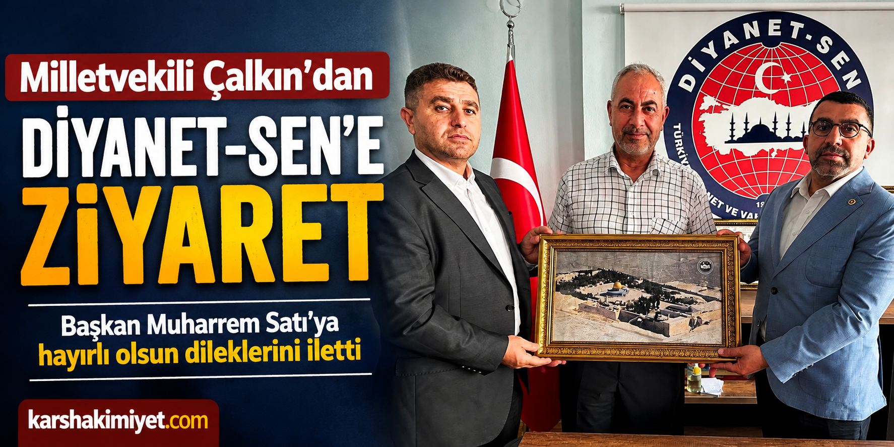 Milletvekili Çalkın’dan Diyanet-Sen’e Ziyaret