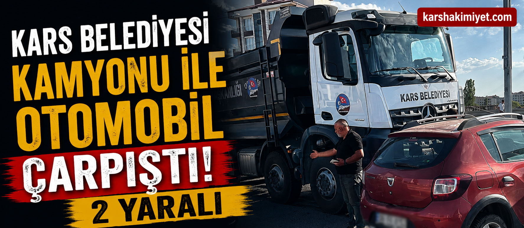 Kars Belediyesi Kamyonu ile Otomobil Çarpıştı: 2 Yaralı
