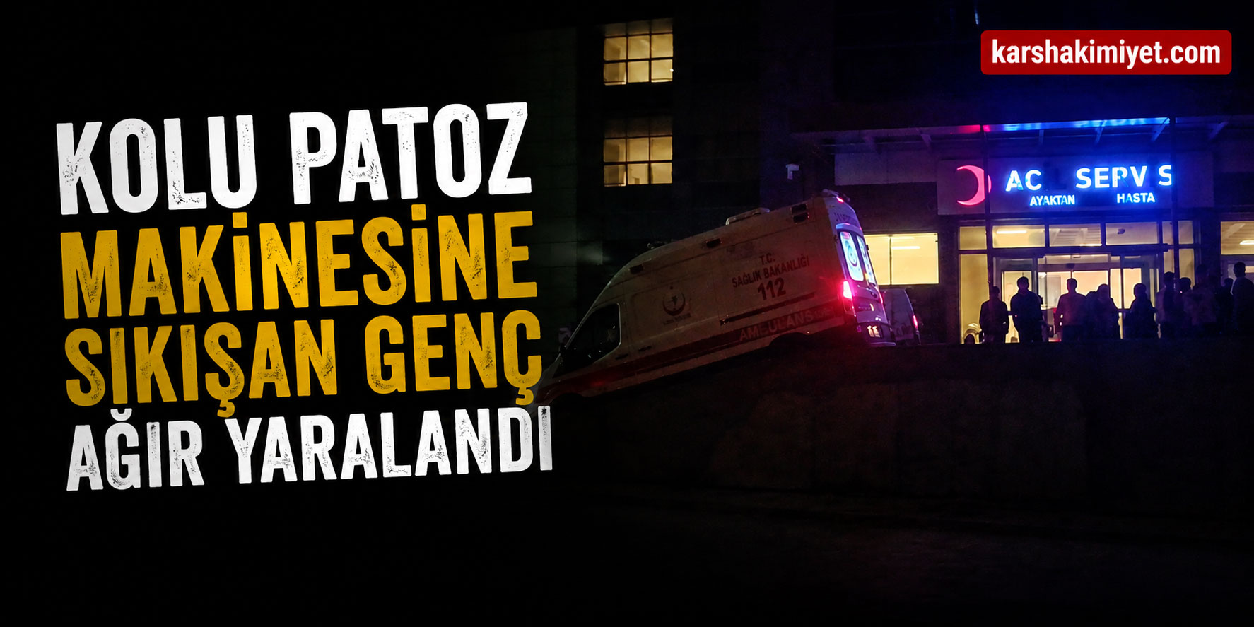 Kolu Patoz Makinesine Sıkışan Genç Ağır Yaralandı