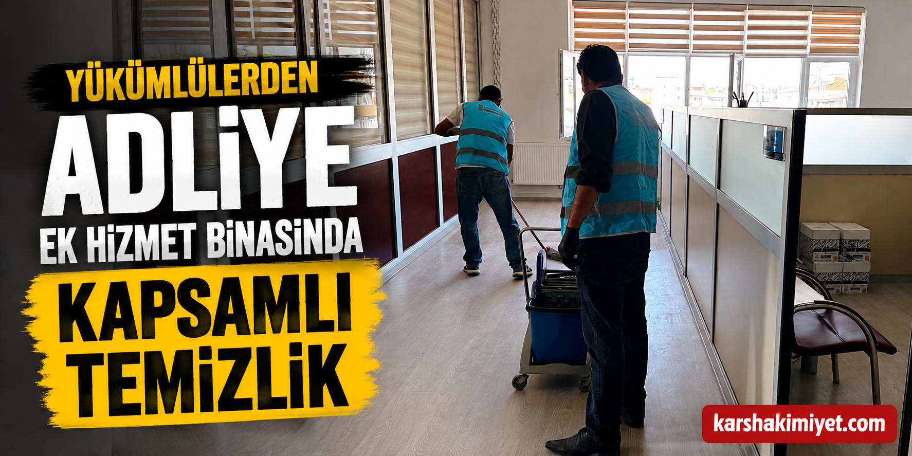 Yükümlülerden Adliye Ek Hizmet Binasında Kapsamlı Temizlik