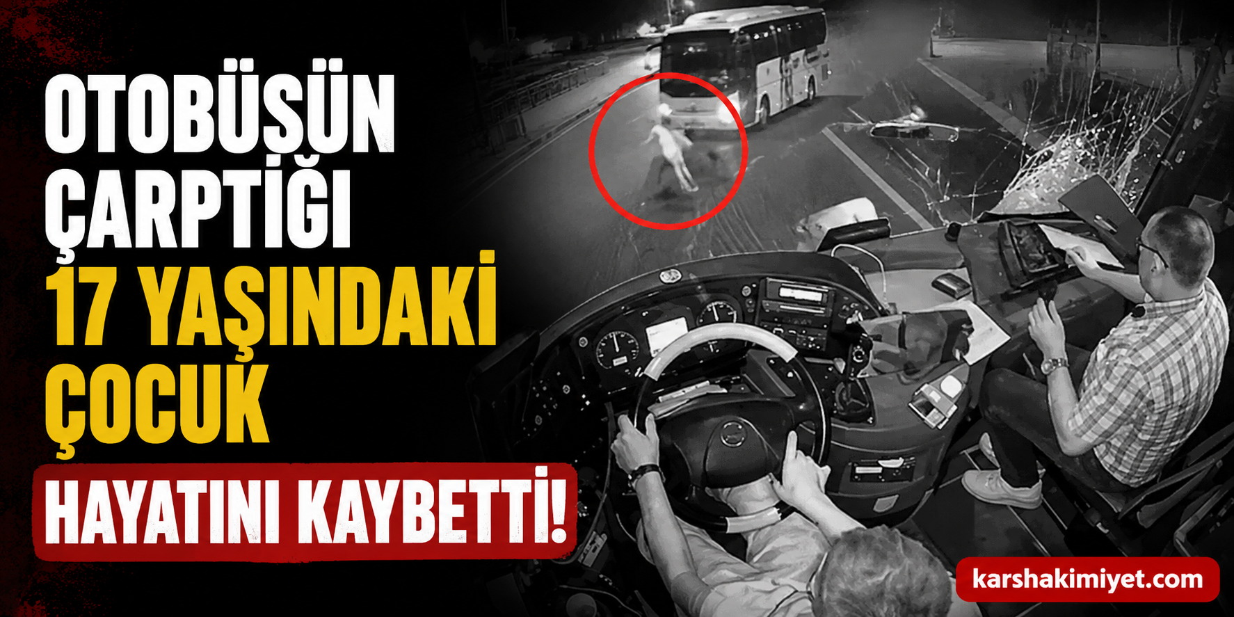 Otobüsün Çarptığı 17 Yaşındaki Çocuk Hayatını Kaybetti