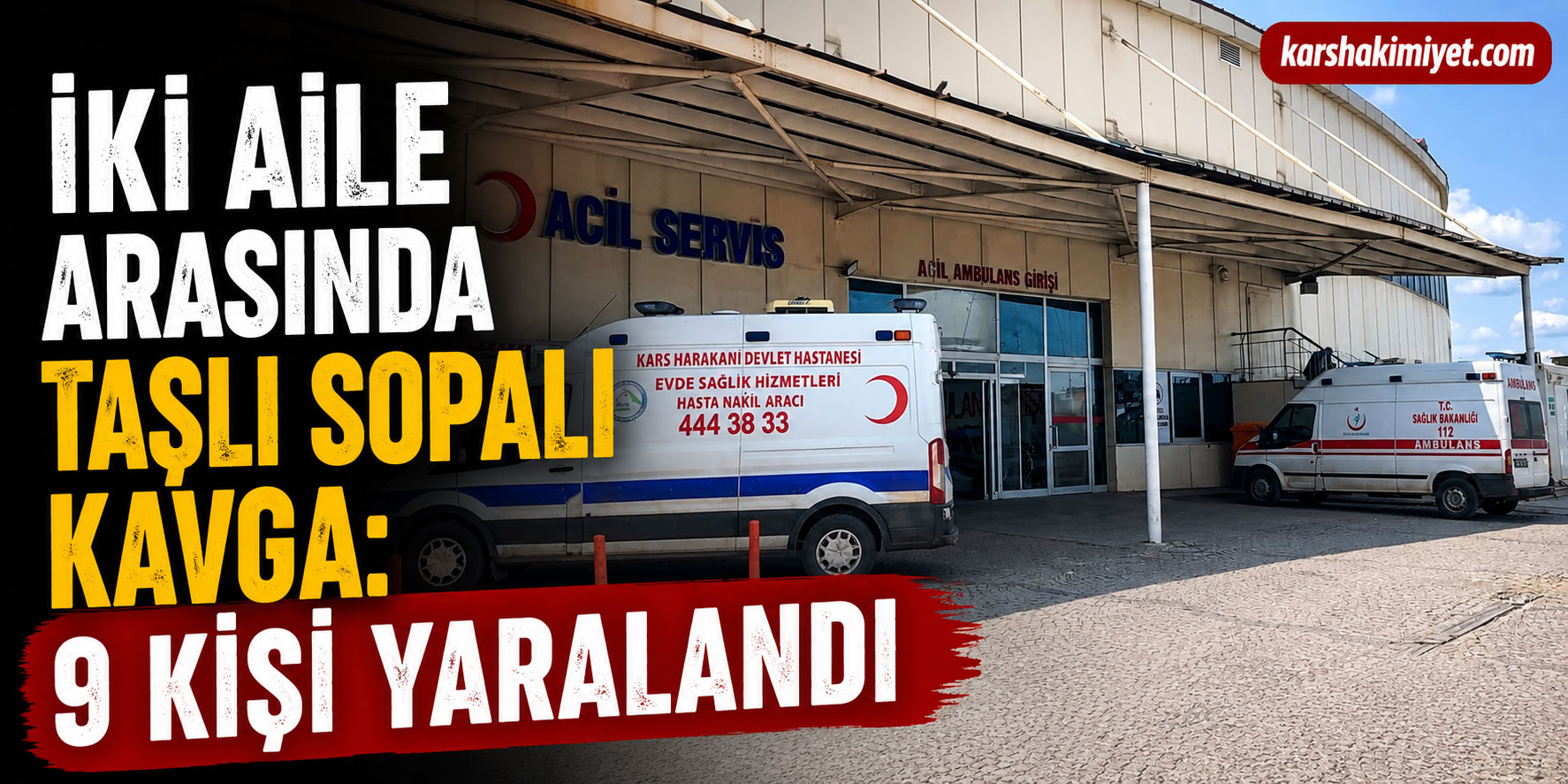 İki Aile Arasında Taşlı Sopalı Kavga: 9 Kişi Yaralandı