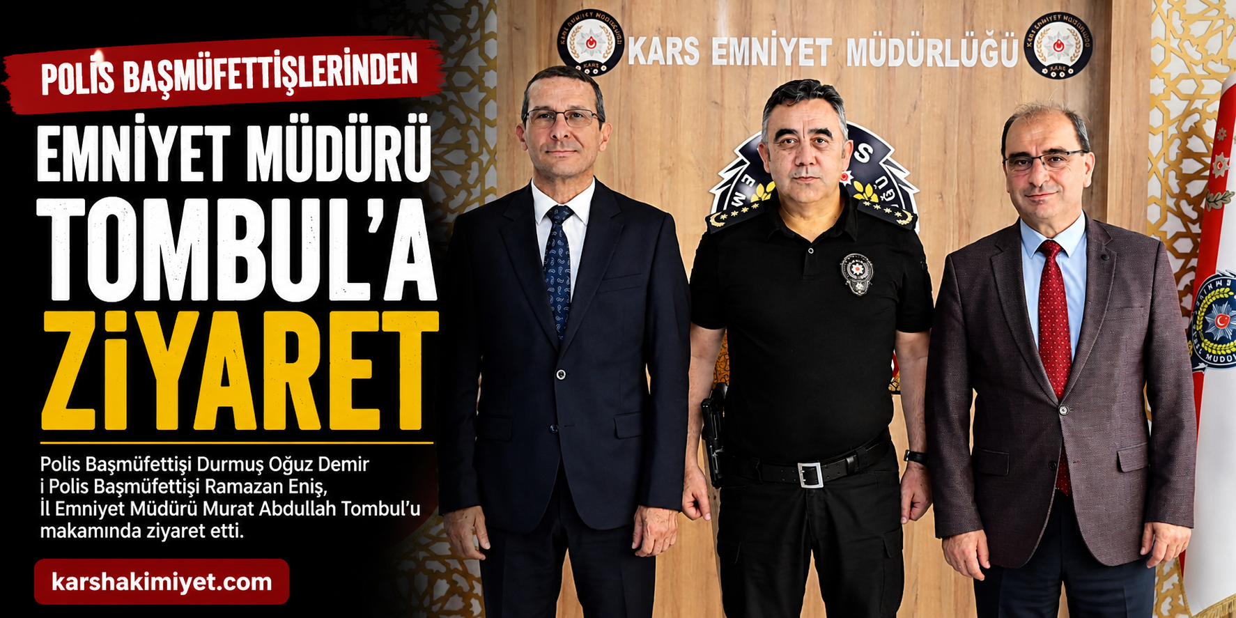 Polis Başmüfettişlerinden Emniyet Müdürü Tombul’a Ziyaret