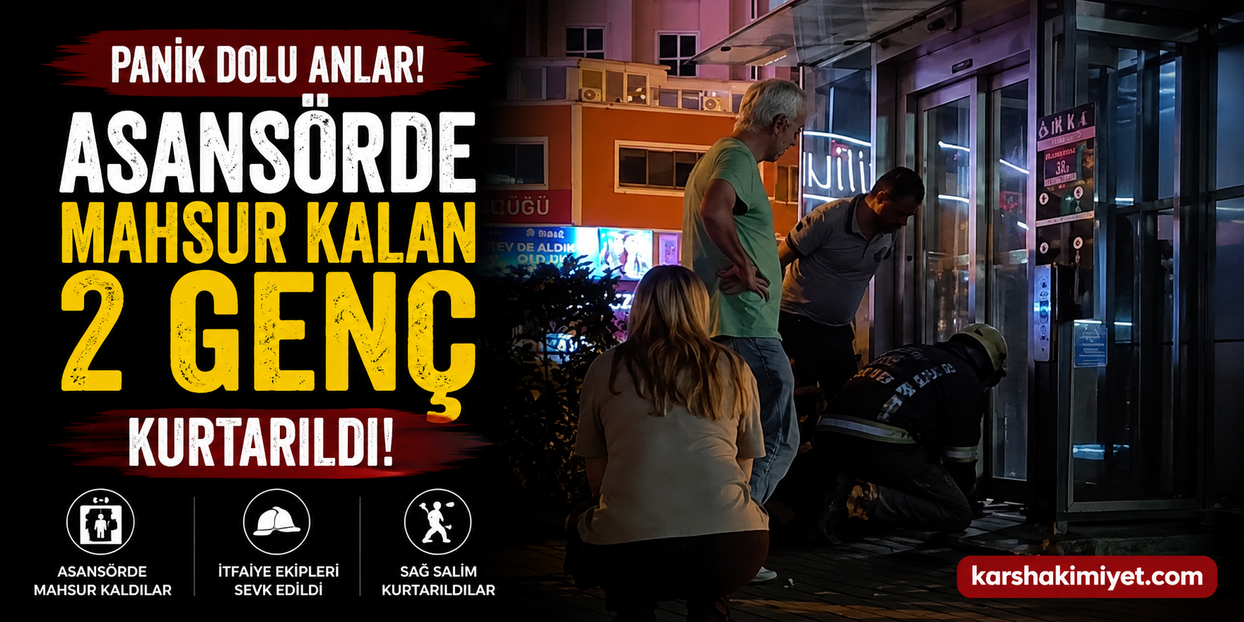 Asansörde mahsur kalan 2 genç kurtarıldı