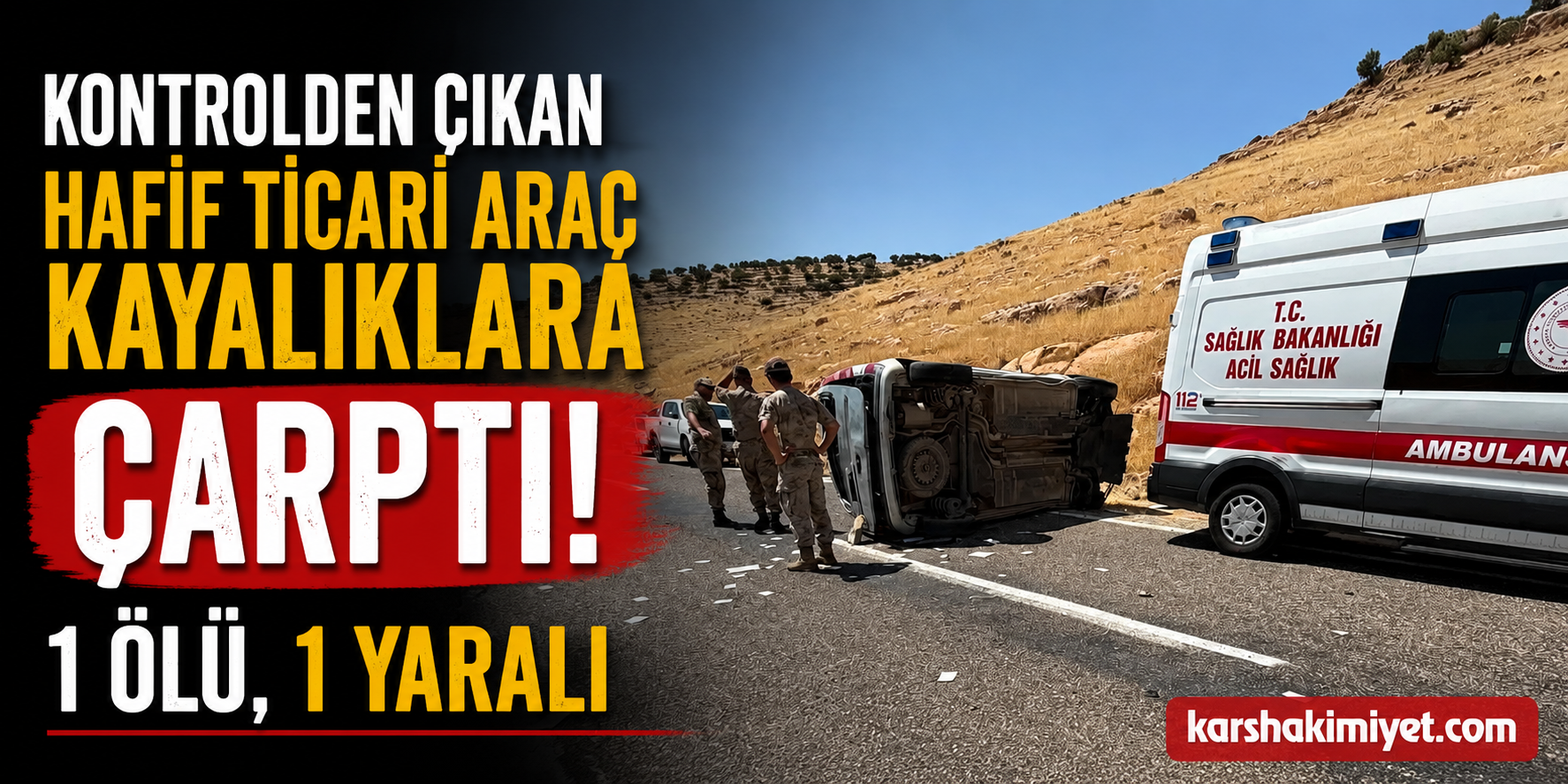 Kontrolden Çıkan Hafif Ticari Araç Kayalıklara Çarptı: 1 Ölü, 1 Yaralı