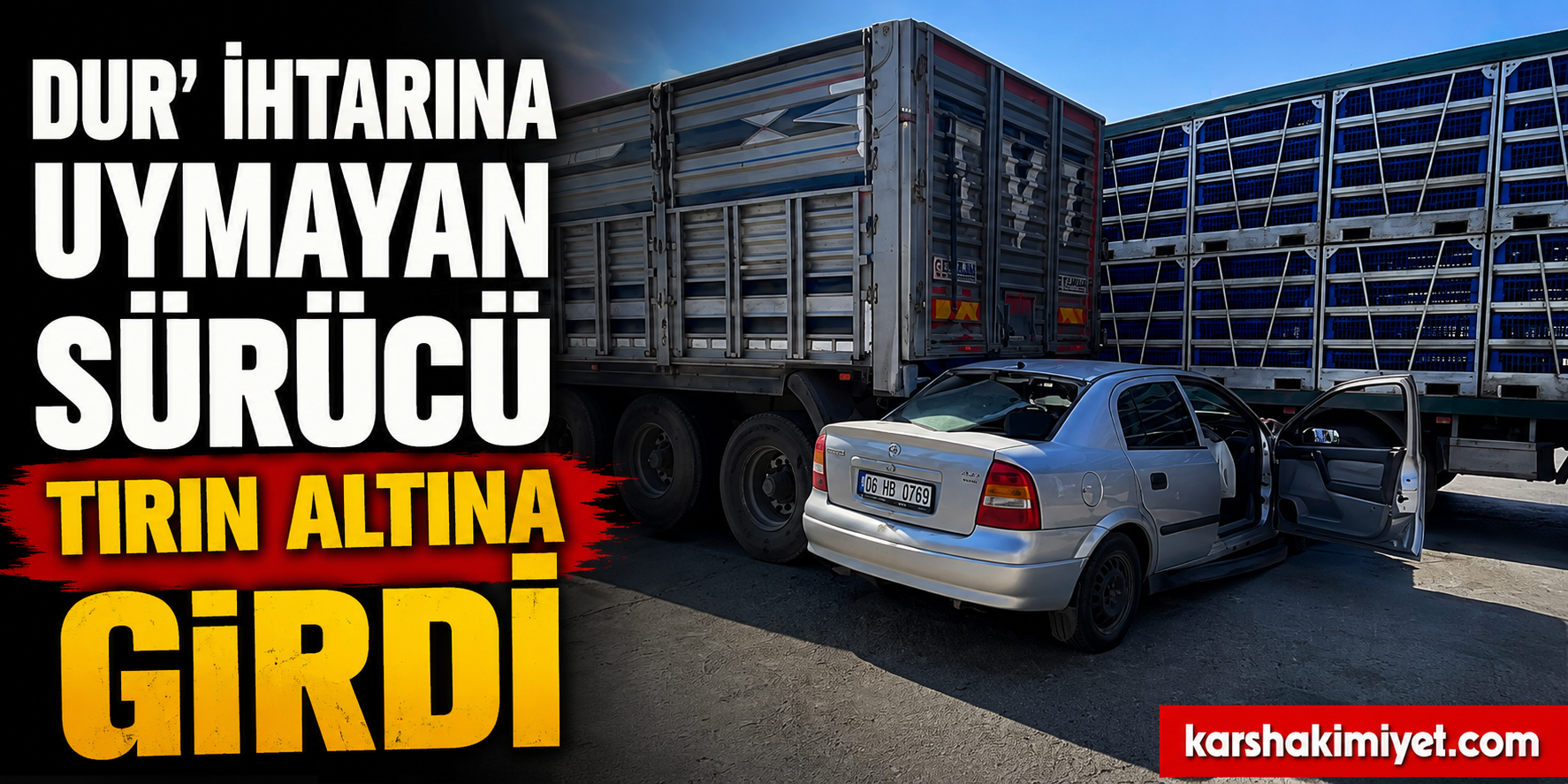 Dur’ İhtarına Uymayan Sürücü Tırın Altına Girdi