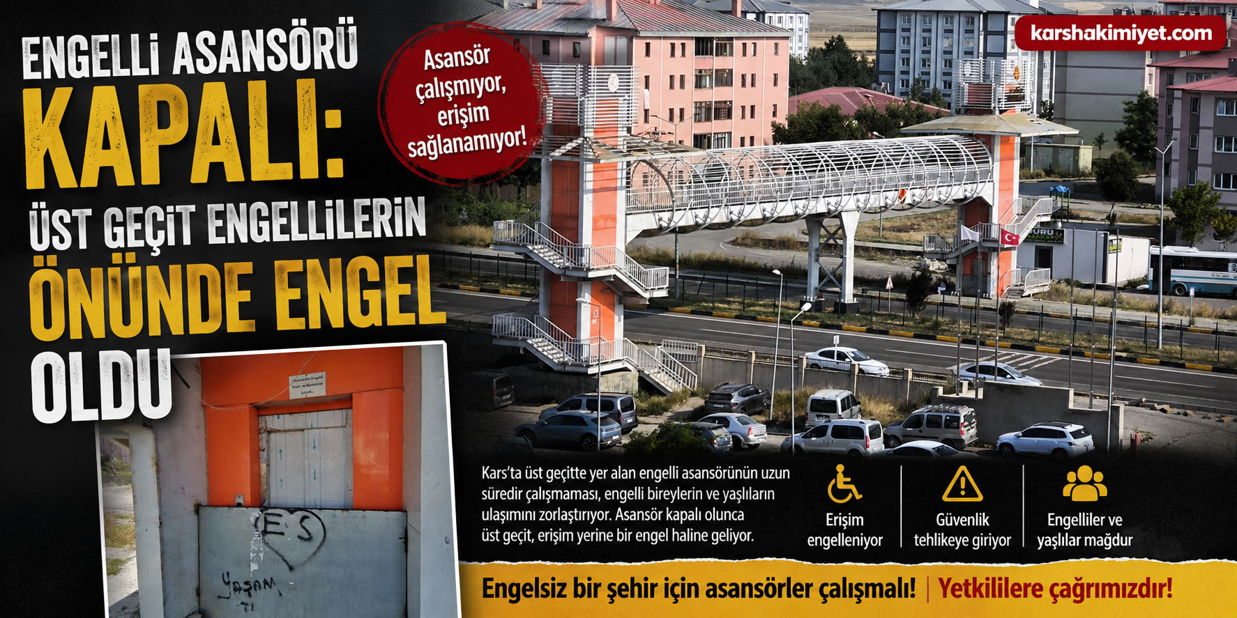 Engelli Asansörü Kapalı: Üst Geçit Engellilerin Önünde Engel Oldu