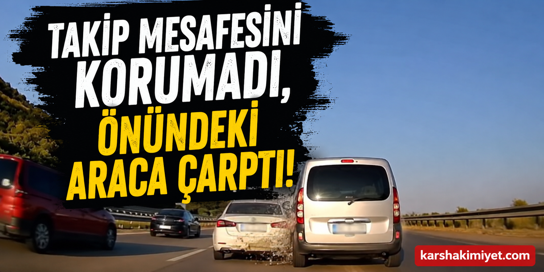 Takip Mesafesini Korumadı, Önündeki Araca Çarptı