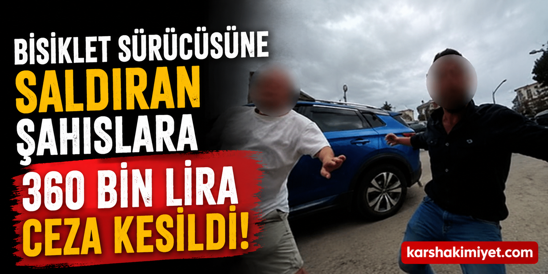 Bisiklet sürücüsüne saldıran şahıslara 360 bin lira ceza kesildi