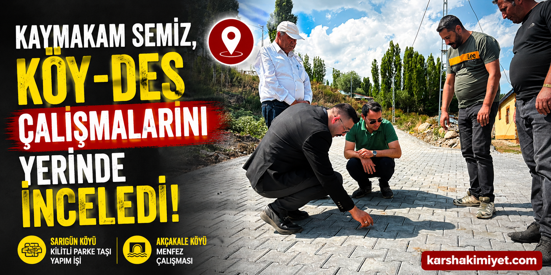 Kaymakam Semiz, KÖY-DES Çalışmalarını Yerinde İnceledi