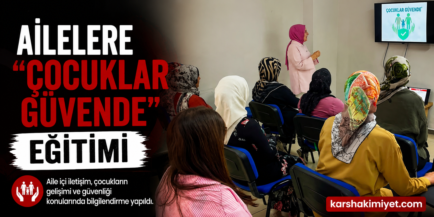 Ailelere “Çocuklar Güvende” Eğitimi